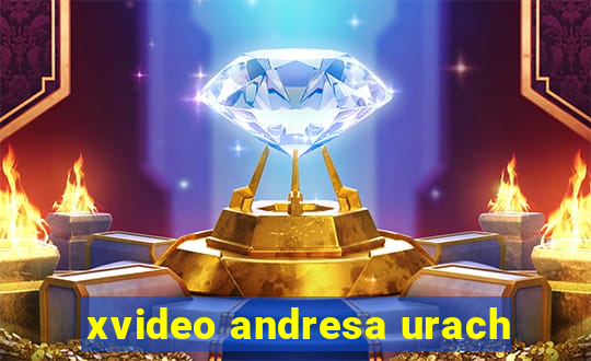 xvideo andresa urach